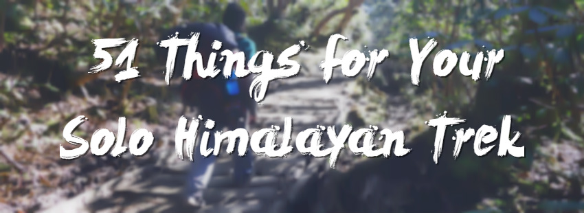 thingss for your solo himalayan trek